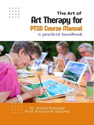 cover image of The Art of Art Therapy for PTSD Course Manual